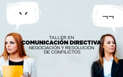 TALLER DE LIDERAZGO: NEGOCIACIÓN Y RESOLUCIÓN DE CONFLICTOS