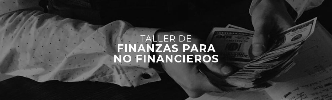 TALLER DE FINANZAS PARA NO FINANCIEROS